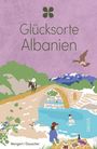 Text: "Glücksorte Albanien" und "Wengert / Dauscher". Illustration: Landschaft mit Brücke, Fluss, Personen und Picknick.