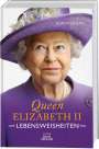 Karen Dolby: Queen Elizabeth II - Lebensweisheiten, Buch