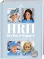 Elizabeth Holmes: HRH - Her Royal Highness. Alles über königlichen Stil, Buch
