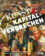 : Kunst & Kapitalverbrechen, Buch