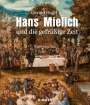 Gerald Dagit: Hans Mielich und die gefräßige Zeit, Buch