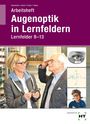 Jörn Kommnick: Arbeitsheft Augenoptik in Lernfeldern, Buch