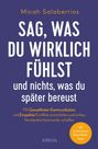 „Sag, was du wirklich fühlst und nichts, was du später bereust“ von Micah Salaberrios; blaues Cover mit orangem Kreis.