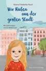 Verena Friederike Hasel: Wir Rüben aus der großen Stadt, Buch