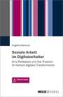 Angelika Beranek: Soziale Arbeit im Digitalzeitalter, Buch,Div.