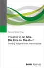 : Theater in der Kita. Die Kita ins Theater!, Buch