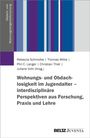 Titel: "Wohnungs- und Obdachlosigkeit im Jugendalter – interdisziplinäre Perspektiven". Graue und violette Streifen.