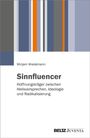 Mirijam Wiedemann: Sinnfluencer, Buch