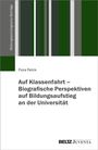 Titel: "Auf Klassenfahrt – Biografische Perspektiven auf Bildungsaufstieg an der Universität" von Flora Petrik. Links Streifenmuster.