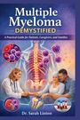„Multiple Myeloma Demystified“ in weißer Schrift auf blau. Unten Arzt, Patientin und Mann mit medizinischen Diagrammen.