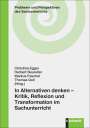 : In Alternativen denken - Kritik, Reflexion und Transformation im Sachunterricht, Buch