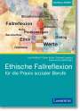 : Ethische Fallreflexion für die Praxis sozialer Berufe, Buch