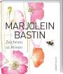 Anneke Muller: Marjolein Bastin - Zeichnen ist Atmen, Buch