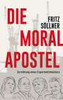 Fritz Söllner: Die Moralapostel, Buch