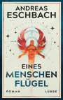 Andreas Eschbach: Eines Menschen Flügel, Buch