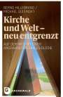 Bernd Hillebrand: Kirche und Welt - neu entgrenzt, Buch