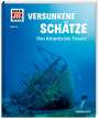 Florian Huber: WAS IST WAS Band 145 Versunkene Schätze. Von Atlantis bis Titanic, Buch