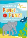 "Mein Dickes Punkt zu Punkt", "1 Buch 2 Themen", "Tiere der Welt + Meerestiere". Elefant und Wal, Punkt-zu-Punkt-Illustration.