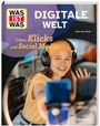 "Was ist was - Digitale Welt. Likes, Klicks und Social Media. Joost van Treeck." Junges Mädchen mit Kopfhörern.