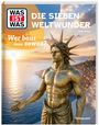 Logo "WAS IST WAS", Titel "DIE SIEBEN WELTWUNDER", Satz "Wer baut denn sowas?", riesige bronzeähnliche Statue am Wasser.