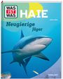 Text: "Was ist was. Haie. Neugierige Jäger. Juliane Höfler. Tessloff." Ein Hai schwimmt im blauen Wasser, begleitet von Fischen.