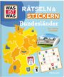 Logo "WAS IST WAS" und Titel "Rätseln & Stickern Bundesländer". Deutschlandkarte mit Wappen und Sehenswürdigkeiten.
