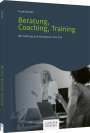 Frank Becher: Beratung, Coaching, Training, Buch
