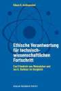 Klaus B. Achhammer: Ethische Verantwortung für technisch-wissenschaftlichen Fortschritt, Buch
