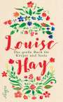 Louise Hay: Das große Buch für Körper und Seele, Buch