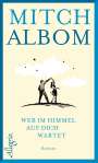Mitch Albom: Wer im Himmel auf dich wartet, Buch