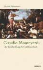 Michael Heinemann: Claudio Monteverdi, Buch