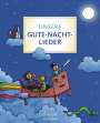 : Unsere Gute-Nacht-Lieder, Buch