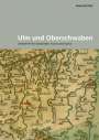 : Ulm und Oberschwaben, Buch