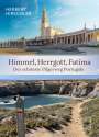 Herbert Hirschler: Himmel, Herrgott, Fatima, Buch