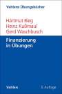 Hartmut Bieg: Finanzierung in Übungen, Buch