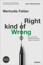 Amy Edmondson: Wertvolle Fehler - The Right Kind of Wrong, Buch