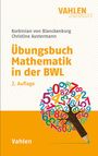Korbinian von Blanckenburg: Übungsbuch Mathematik in der BWL, Buch