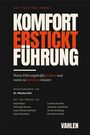 Die Friction-Formel: "Komfort erstickt Führung". Wann Führungskräfte fordern und wann sie schützen müssen.