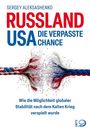 Sergey Aleksashenko: Russland - USA. Die verpasste Chance, Buch