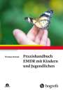Thomas Hensel: Praxishandbuch EMDR mit Kindern und Jugendlichen, Buch