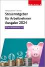 Wolfgang Benzel: Steuerratgeber für Arbeitnehmer - Ausgabe 2024, Buch