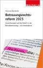 Marianne Berndorfer: Betreuungsrechtsreform 2023, Buch