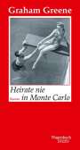 Graham Greene: Heirate nie in Monte Carlo, Buch