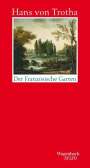 Hans von Trotha: Der französische Garten, Buch