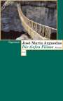 José Maria Arguedas: Die tiefen Flüsse, Buch