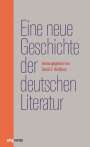 : Eine neue Geschichte der deutschen Literatur. 2 Bde., Buch