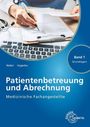 Susanne Nebel: Medizinische Fachangestellte Patientenbetreuung und Abrechnung. Band 1 - Grundlagen, Buch