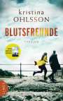 Kristina Ohlsson: Blutsfreunde, Buch