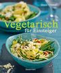 Diane Dittmer: Vegetarisch für Einsteiger, Buch