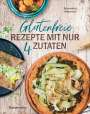 Alexandra Beauvais: Glutenfreie Rezepte mit nur 4 Zutaten, Buch